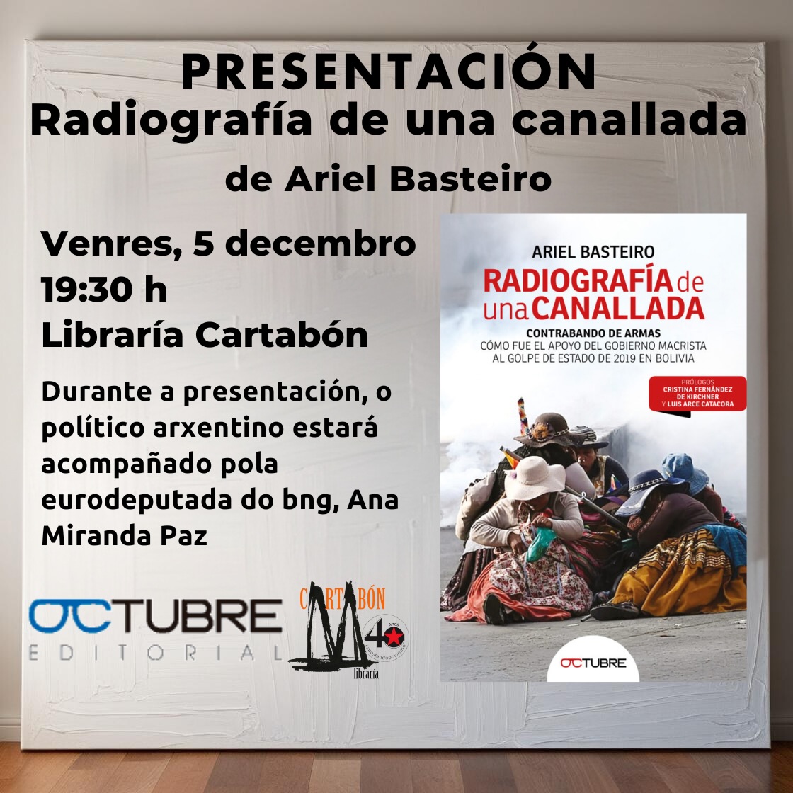 PRESENTACIÓN DE RADIOGRAFÍA DE UNA CANALLADA DE ARIEL BASTEIRO EN LIBRARÍA CARTABÓN
